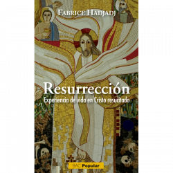 Resurrección - Experiencia de vida en Cristo resucitado